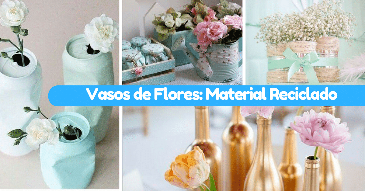 Vasos de Flores Material Reciclado